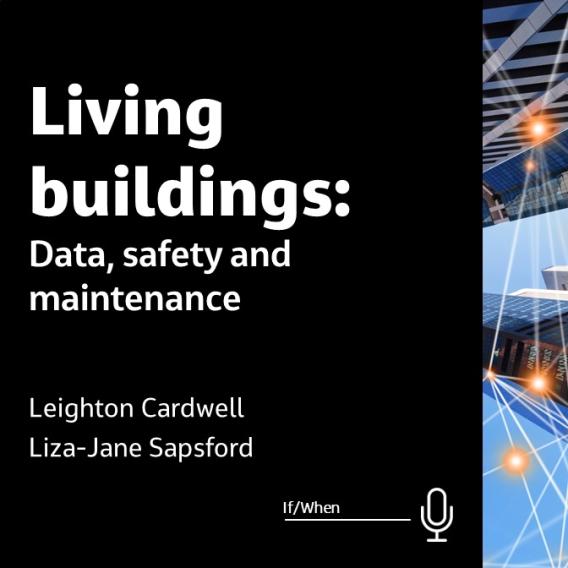 Living Buildings: Data, Safety and Maintenance
