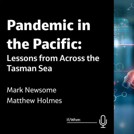 Pandemic in the Pacific: Lessons from Across the Tasman Sea