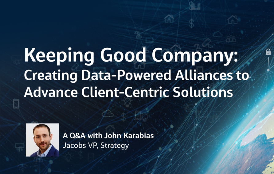 Keeping Good Company: Creating Data-Powered Alliances to Advance Client-Centric Solutions  A Q&amp;A with John Karabias Jacobs VP, Strategy